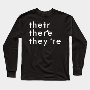 There Their Theyre English Grammar Teacher Funny White Text Long Sleeve T-Shirt